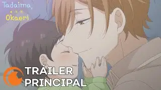 Tadaima Okaeri | TRÁILER PRINCIPAL