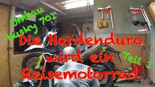 Umbau Husky 701😎Die Hardenduro wird ein Reisemotorrad🤔Teil1