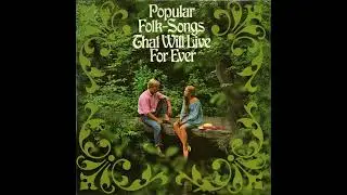 The John McCarthy Chorus | Popular Folk Songs That Will Live Forever -Side 1- Vintage Music Playlist