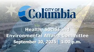 Health, Social and Environmental Affairs Committee | September 30, 2025