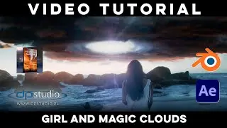 Girl and Magic Clouds / Tutorial  Blender / After Effects /#tutorial #3d #vfx #cgi #aftereffects