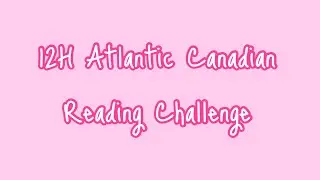 12h Reading Challenge *Atlantic Canadian edition