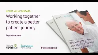 Heart Valve Disease: Working Together to Create a Better Patient Journey