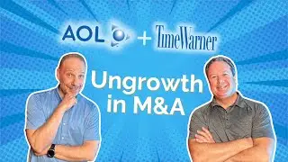The AOL & Time Warner Merger Debacle: Ungrowth in M&A | The Ungrowth Show by TrellisPoint