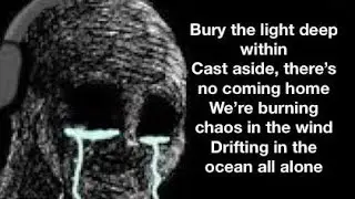 BURY THE LIGHT DEEP WITHIN!!