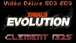 Vid&eacute;o D&eacute;lire S03E09 - Trials Evolution