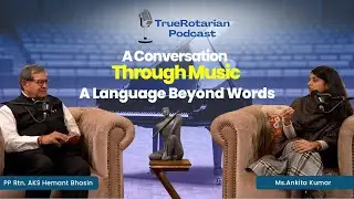 When Music Speaks: Ankita Kumar on Healing, Listening & the Power of Piano | TrueRotarian Podcast