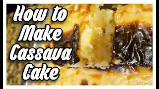 How To Make Tasty Cassava Cake | Simple Recipes