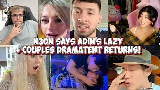N3ON SAYS ADIN'S LAZY + COUPLES DRAMATENT RETURNS! #ac7ionman #n3on #adin #amouranth  #kickstreaming