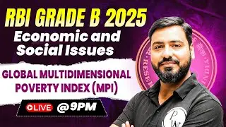 RBI Grade B 2025 | Economic and Social Issue | Global Multidimensional Poverty Index | Ashish Sir