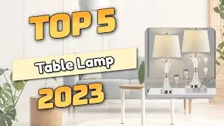 Best Table Lamp 2023 (TOP5)