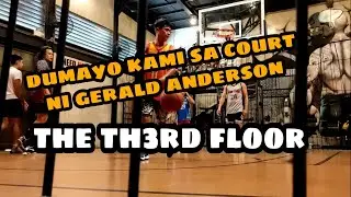 DUMAYO KAME SA GYM NI GERALD ANDERSON: THE TH3RD FLOOR