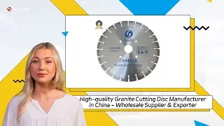 High-quality Granite Cutting Disc Manufacturer in China - Wholesale Supplier & Exporter