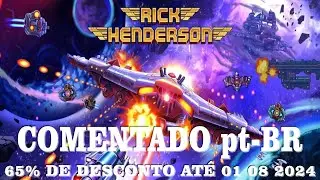 Rick Henderson - PS4 Gameplay COMENTADO pt-BR