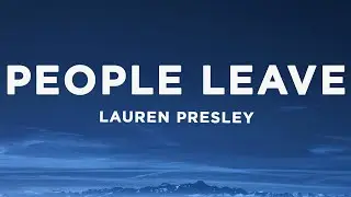Lauren Presley - People Leave (Lyrics)