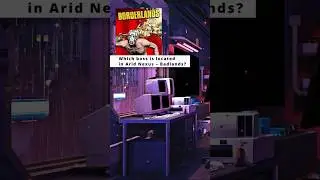 🧩Test Your Borderlands Knowledge (Q22)