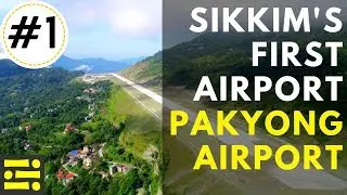 India's 100th Airport in Sikkim at Pakyong || Pakyong Airport || Part #1 || #icepeaktravel