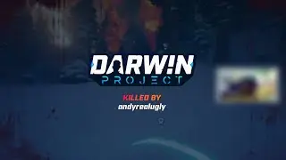 I Killed The Best Darwin Project Player In The World! *NOT CLICKBAIT*