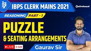 IBPS Clerk Mains 2021 | Puzzle and Seating Arrangement for IBPS Clerk Mains | Part - 1 | Gaurav Sir