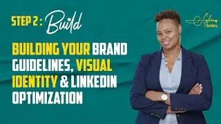 Building Your Brand: Logo, Brand Visuals, and LinkedIn Optimization