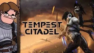 Let's Try Tempest Citadel - Quite the Tutorial