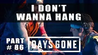Days Gone I Don't Wanna Hang - Walkthrough Part 86