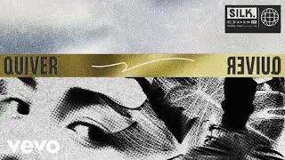 SILK - Quiver (Pseudo Video)