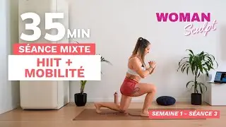 35 MIN - HIIT + MOBILITÉ // WomanSculpt séance 3 / Options sans sauts