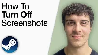 How To Turn Off Screenshots on Steam [2025 Full Guide]