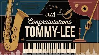 Tommy Lee Congratulations - Song - Jazz - Inspiring