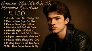 Greatest Hits 70s 80s 90s Romantic Love Songs | Soft Rock Ballads | Vol.80
