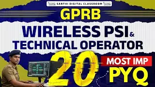 GPRB Wireless PSI Preparation | Lecture -2 | 20 IMP PYQ Explained | Daily 7.00 PM