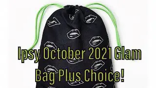 October 2021 IPSY Glam Bag Plus Choice and Add Ons!!  Great bag this month!