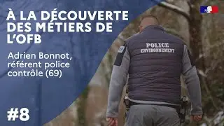 À la découverte des métiers de l'OFB : Adrien Bonnot, référent police contrôle