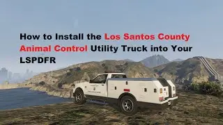 GTA V | GTA 5 | LSPDFR | Tutorial | How to Replace Animal Control Vehicle  Step by Step Easy Install