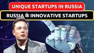 Top 5 Unique & Innovative Startups in Russia 🌍 | StartUp Business | 2022 | Startup Funda