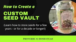 How to Create a Custom Seed Vault (Store Seeds for Years!)