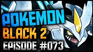 Pokemon Black 2 Let's Play - Part 73 - The Dream Yard