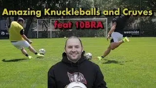 Amazing Knuckleballs and Curve Free Kicks feat 10BRA