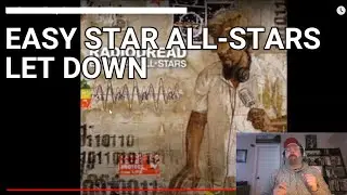 Easy Star All-Stars - Let Down | Reaction