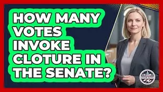 How Many Votes Invoke Cloture In The Senate?