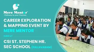 Career Exploration & Mapping Event conducted at CSI St. Stephen Hr. Sec. School | Mere Mentor |