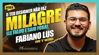 O teu Designer n&atilde;o faz milagres | Fotografia Exponencial #089 - FABIANO LUS