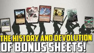 The History & Devolution of Bonus Sheets: A Video Essay! - Magic: The Gathering