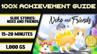 Истории слайдов: прохождение Neko and Friends на 100% достижение * 1000GS за 15-20 минут *