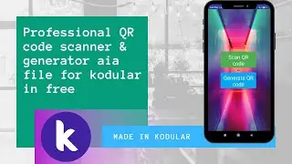 Professional qr code scanner and generator aia file for kodular | kodular aia file | Techy developer