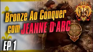 BRONZE AO CONQUISTADOR com JOANA D'ARC Age of empires IV | TUTORIAL PARA INICIANTES EP1
