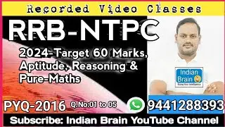 RRB-NTPC-2024/APTITUDE/REASONING/MATHEMATICS/Narsing sir/Indian Brain/ssc/cgl/bank/police/PYQ-1-5