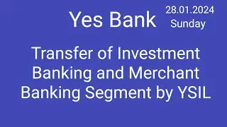 Yes Bank business restructuring 📚 Business Transfer Agreement 📚 Transfer Investment Banking 📚 YSIL