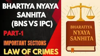LAW OF CRIMES | UGC NET | IBPS SO MAINS | BNS VS IPC | PART 1